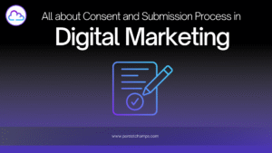 Read more about the article All about Consent and Submission in Digital Marketing